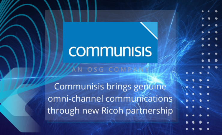Communisis boosts omni-channel capability with Ricoh